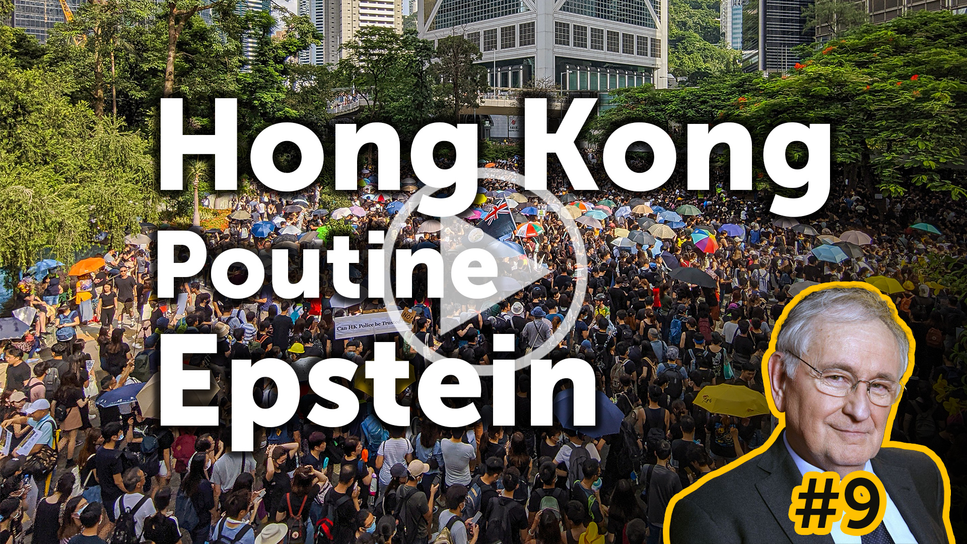 L’éclairage de Jacques Cheminade #9<br>Hong Kong, Poutine en France, scandale Epstein