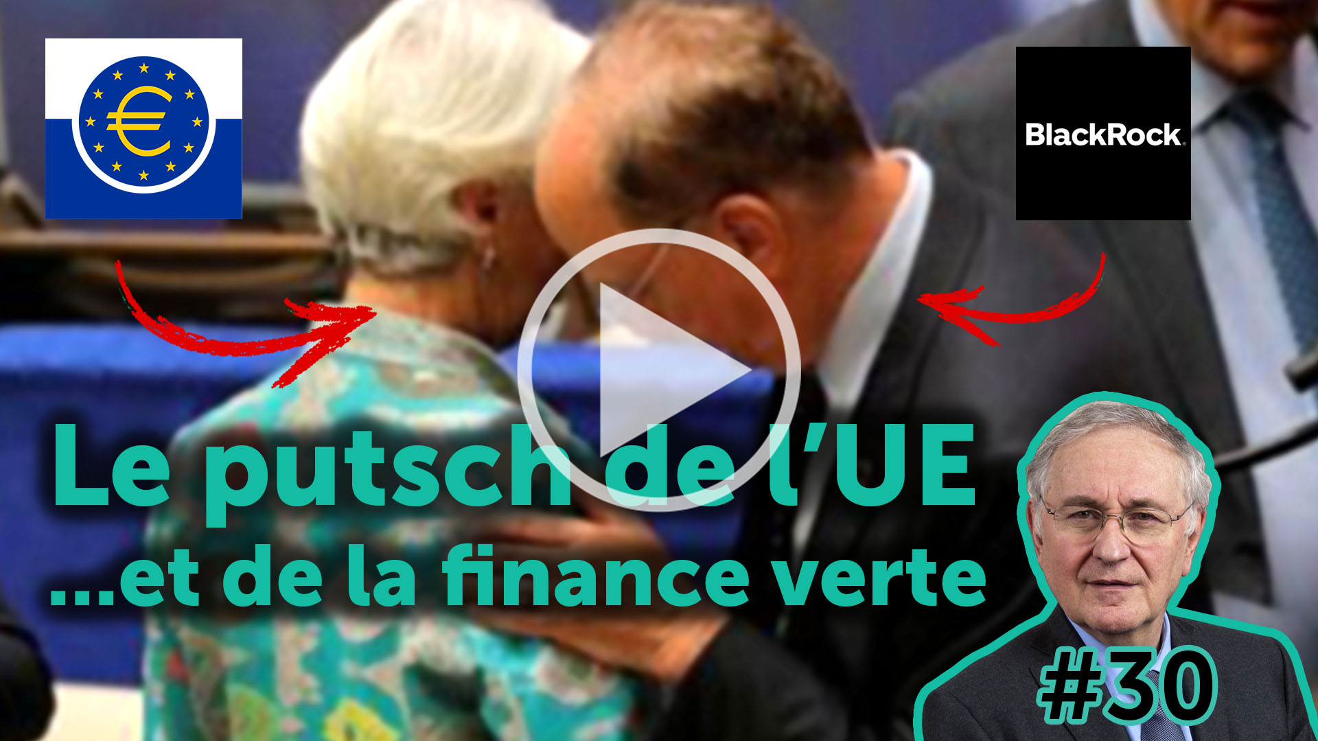 Le putsch de l’UE... et de la finance verte - EJC #30